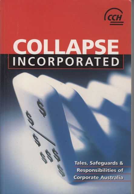 Collapse Incorporated: Tales, Safeguards & Responsibilities of Corporate Australia