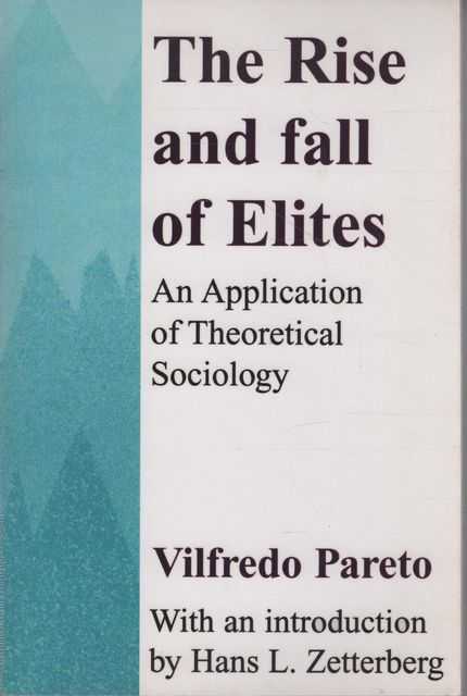 The Rise and Fall of Elites: An Application of Theoretical Sociology