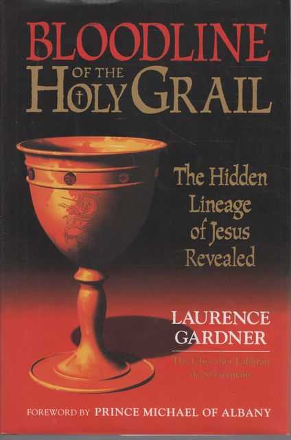 Image for Bloodline of the Holy Grail: The Hidden Lineage of Jesus Revealed Bloodline of the Holy Grail: The Hidden Lineage of Jesus Revealed