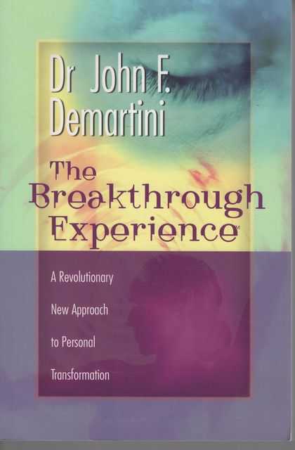 The Breakthrough Experience: A Revolutionary New Approach to Personal Transformation