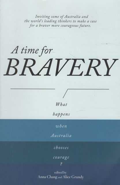 A Time for Bravery: What Happens When Australia Chooses Courage