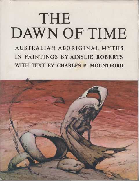 The Dawn Of Time: Australian Aboriginal Myths