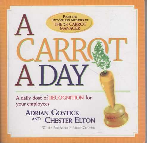 A Carrot A Day: A Daily Dose of Recognition for your Employees