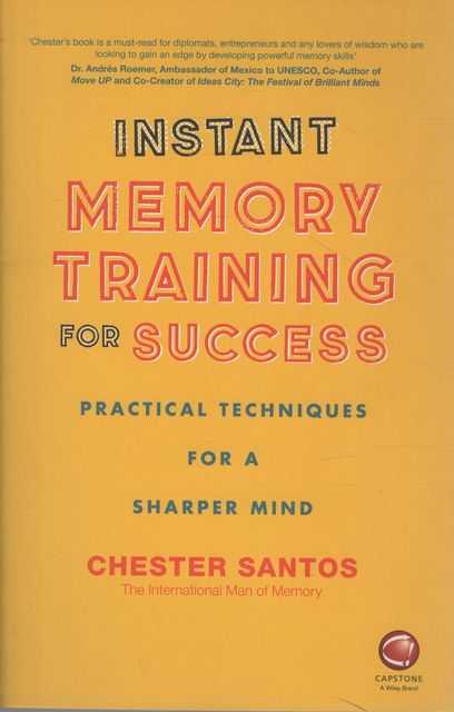 Instant Memory Training for Success: Practical Techniques for a Sharper Mind