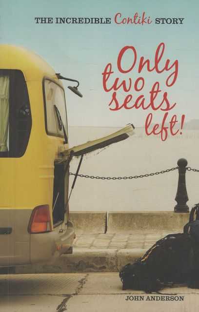 Only Two Seats Left: The Incredible Contiki Story