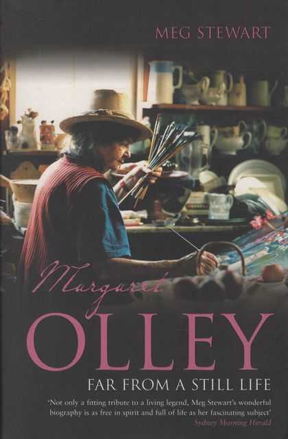 Margaret Olley - Far From A Still Life