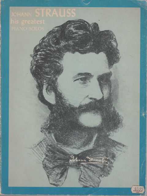 Johann Strauss: His Greatest Piano Solos - Waltzes adn Light Piano Pieces