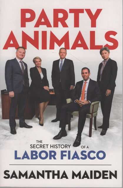 Party Animals: The Secret History of a Labor Fiasco