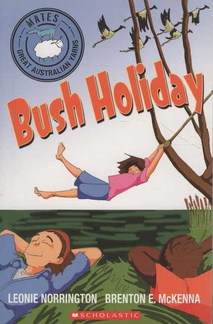Bush Holiday [Mates Great Australian Yarns]